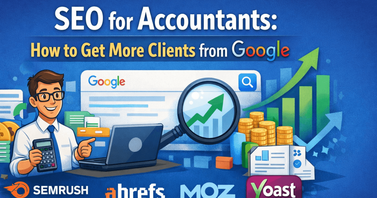 SEO for Accountants: How to Get More Clients from Google