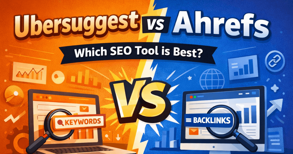 Ubersuggest vs Ahrefs: Which SEO Tool Should You Actually Buy?